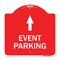Signmission Event Parking Only With Up Arrow, Red & White Aluminum Architectural Sign, 18" x 18", RW-1818-24067 A-DES-RW-1818-24067 - alternate 1